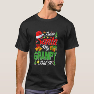 Dear Santa My Grampy Did It Christmas Xmas Family  T-Shirt