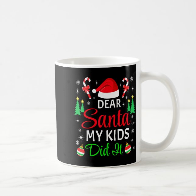 Dear Santa My Kids Did It Matching Family Christma Coffee Mug (Right)