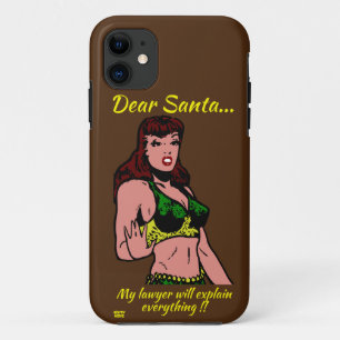 DEAR SANTA.. MY LAWYER WILL... funny christmas iPhone 11 Case