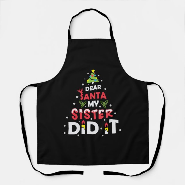 Dear Santa My Sister Did It Apron (Front)