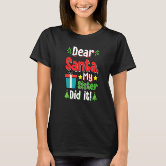 Dear Santa My Sister Did it Christmas Boys Kids Hu T-Shirt