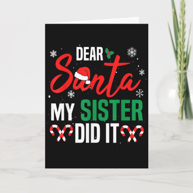 Dear Santa My Sister Did It Christmas Naughty Fami Card (Front)