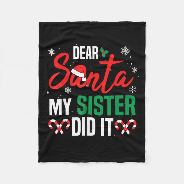 Dear Santa My Sister Did It Christmas Naughty Fami Fleece Blanket (Front)