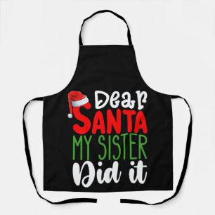 Dear Santa My Sister Did it Family Christmas Holid Apron