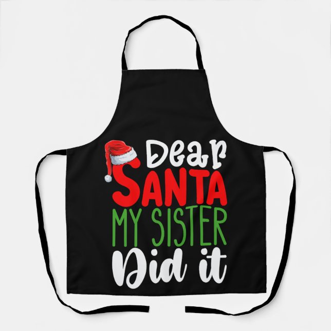 Dear Santa My Sister Did it Family Christmas Holid Apron (Front)