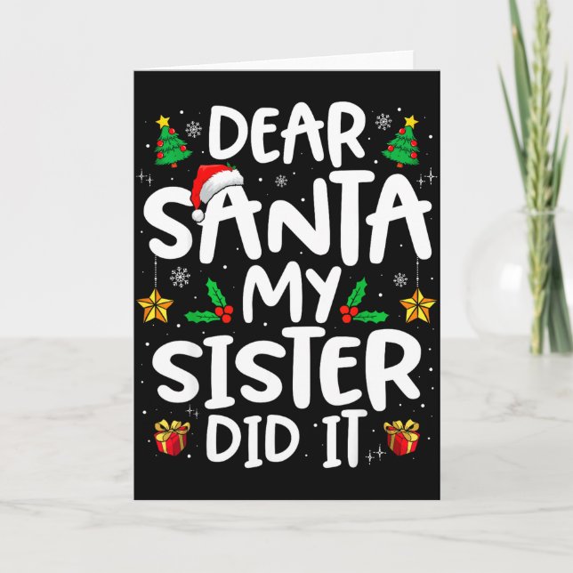 Dear Santa My Sister Did It Funny Christmas Boys G Card (Front)