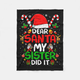 Dear Santa My Sister Did It Funny Christmas Boys G Fleece Blanket