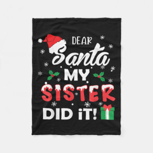 Dear Santa My Sister Did It Funny Christmas Pajama Fleece Blanket