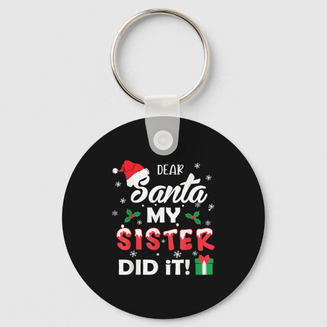 Dear Santa My Sister Did It Funny Christmas Pajama Key Ring (Front)
