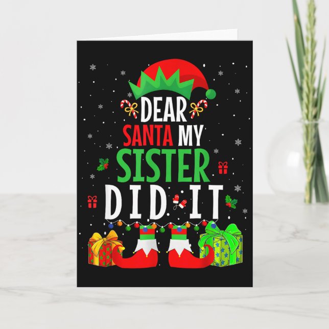 Dear Santa My Sister Did It Girls Kids Boys Funny  Card (Front)