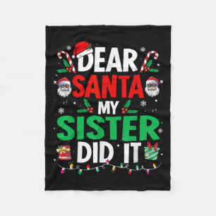 Dear Santa My Sister Did It Girls Kids Boys Funny  Fleece Blanket
