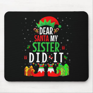 Dear Santa My Sister Did It Girls Kids Boys Funny Mouse Mat