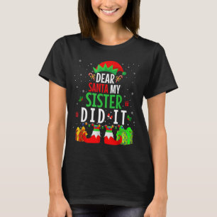 Dear Santa My Sister Did It Girls Kids Boys Funny  T-Shirt