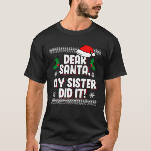 Dear Santa My Sister Did It Siblings Christmas Mat T-Shirt