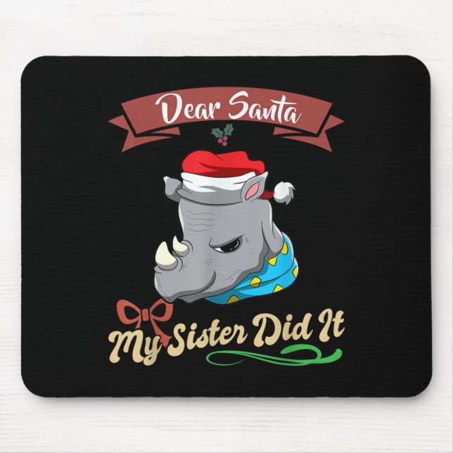 Dear Santa My Sister Did It Siblings Christmas  Mouse Mat (Front)