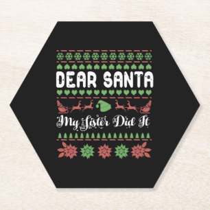 Dear Santa My Sister Did It Ugly Christmas Paper Coaster