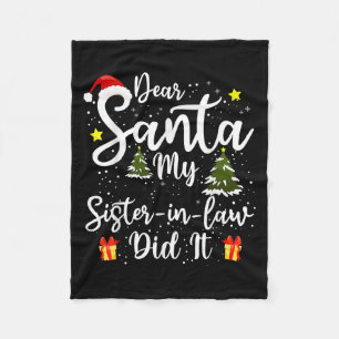 Dear Santa My Sister-in-law Did It Funny Christmas Fleece Blanket