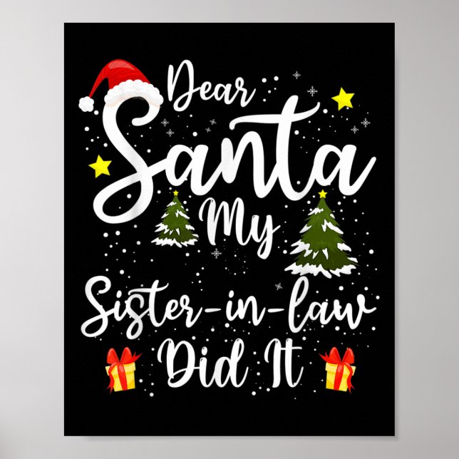 Dear Santa My Sister-in-law Did It Funny Christmas Poster (Front)