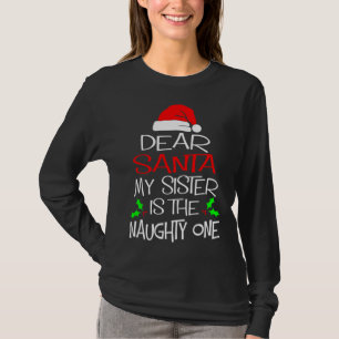 Dear Santa My Sister Is The Naughty One Cute Chris T-Shirt