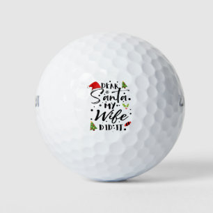 Dear Santa My Wife Did It Funny Christmas Pajama F Golf Balls