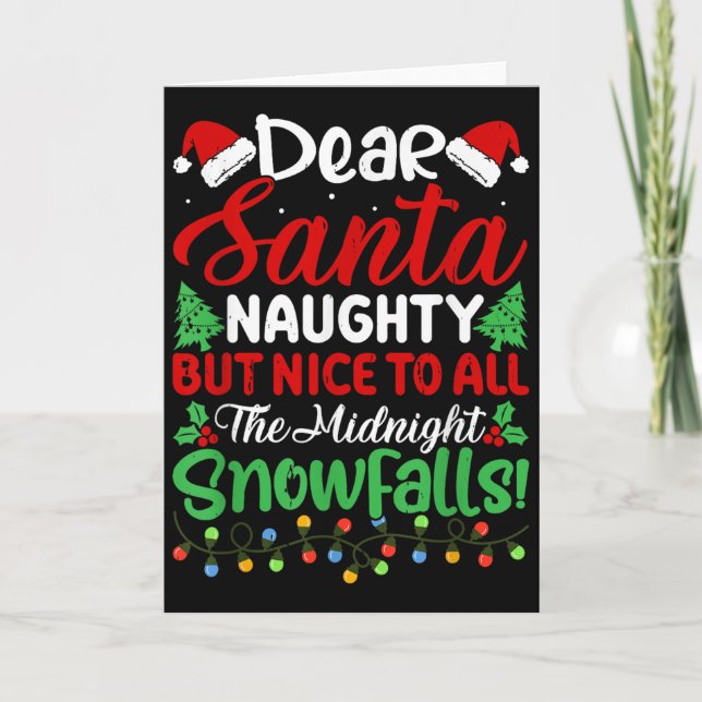 Dear Santa Naughty But Nice To All Midnight Snowfa Card (Front)