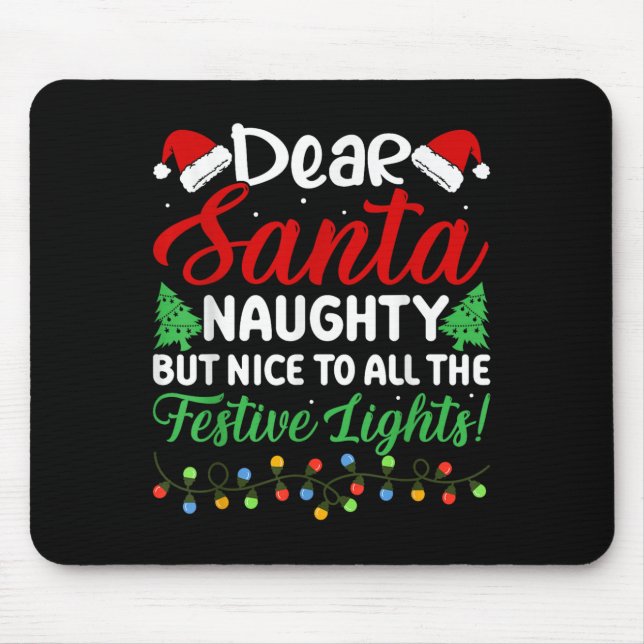 Dear Santa Naughty But Nice To All The Festive Lig Mouse Mat (Front)