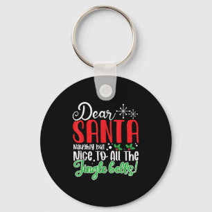 Dear Santa Naughty But Nice To All The Jingle Bell Key Ring