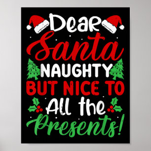 Dear Santa Naughty But Nice To All The !  Poster