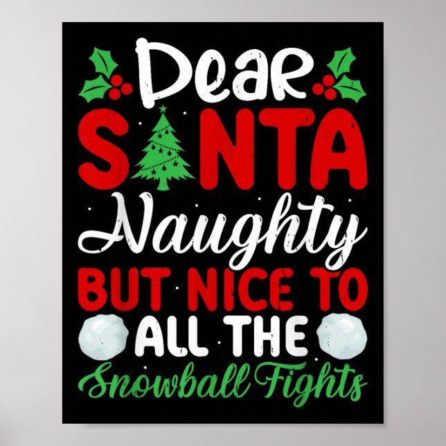 Dear Santa Naughty But Nice To All The Snowball Fi Poster (Front)