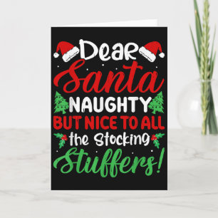 Dear Santa Naughty But Nice To All The Stocking St Card