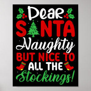 Dear Santa Naughty But Nice To All The Stockings!  Poster