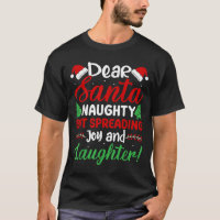 Dear Santa Naughty But Spreading Joy And Laughter!