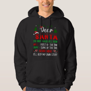Dear Santa Never Mind I'll Buy My Own Stuff Funny  Hoodie
