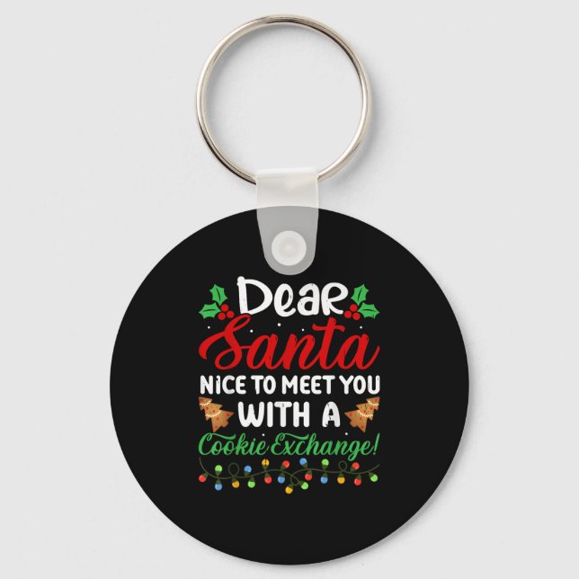 Dear Santa Nice To Meet With You A Cookie Exchange Key Ring (Front)