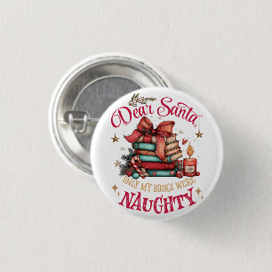 Dear Santa, Only My Books Were Naughty  3 Cm Round Badge