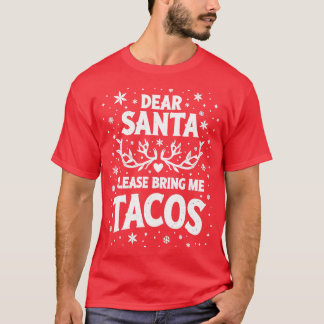Dear Santa Please Bring Me Tacos TShirt 1