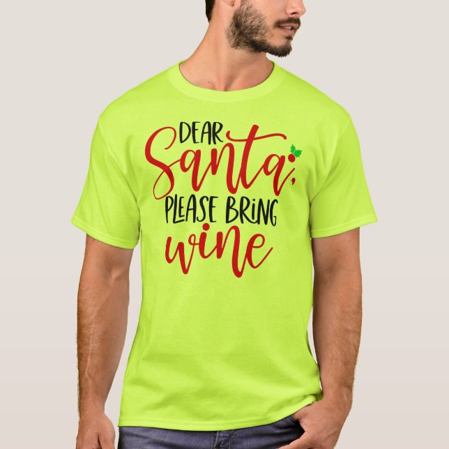Dear Santa Please Bring Wine-56564 T-Shirt (Front)