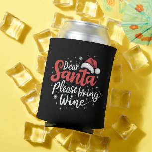 Dear Santa Please Bring Wine Christmas Drinking Can Cooler