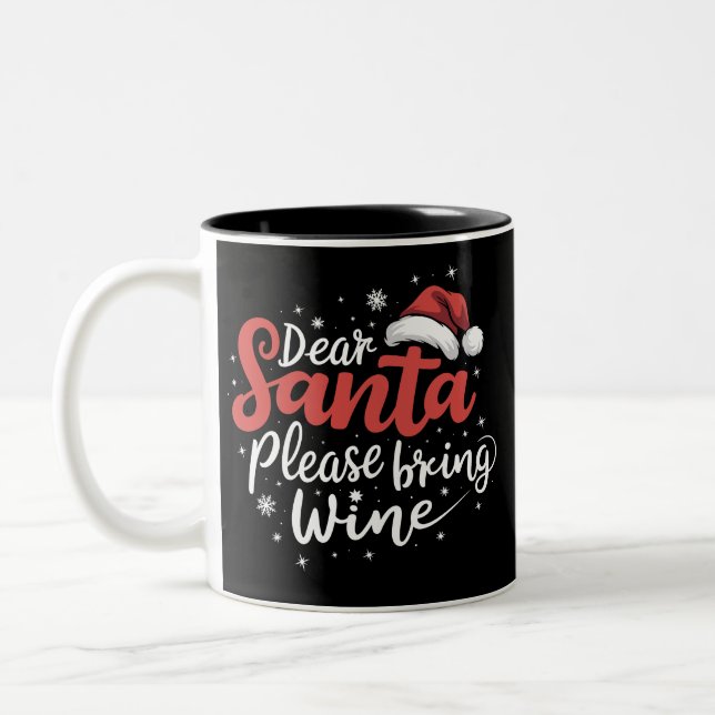 Dear Santa Please Bring Wine Christmas Drinking  Two-Tone Coffee Mug (Left)