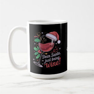 Dear Santa Please Bring Wine Funny Christmas Gift Coffee Mug