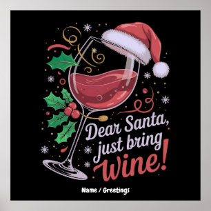 Dear Santa Please Bring Wine Funny Christmas Gift Poster
