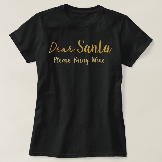 Dear Santa Please Bring Wine T-Shirt (Design Front)