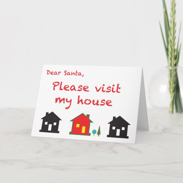 Dear Santa Please Visit My House Holiday Card (Front)