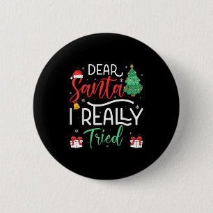 Dear Santa Really Tried Snowflake Present Christma 6 Cm Round Badge
