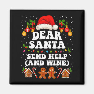 Dear Santa Send Help And Wine Christmas Funny Xmas Magnet