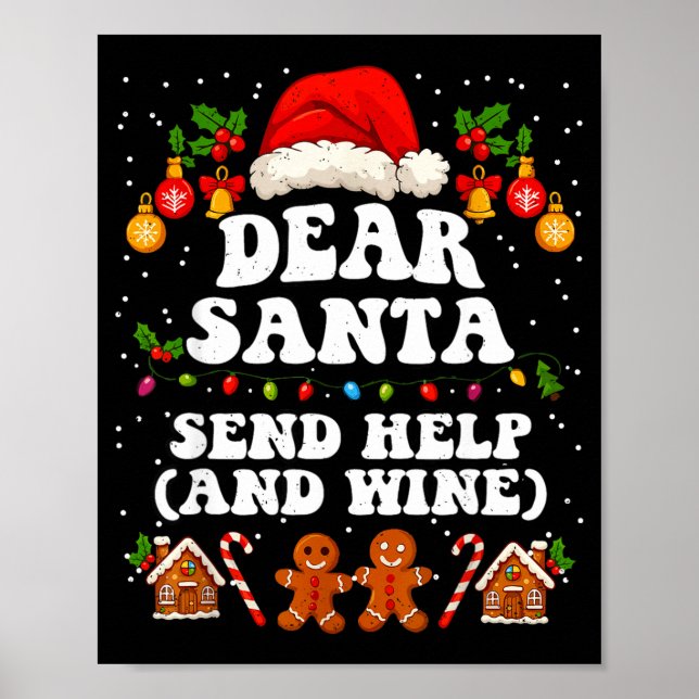 Dear Santa Send Help And Wine Christmas Funny Xmas Poster (Front)