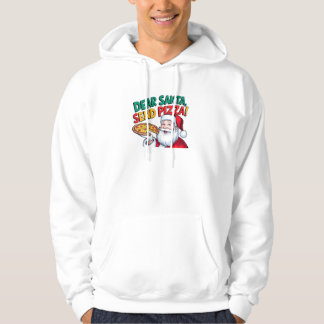 Dear Santa send pizza this Christmas Hoodie