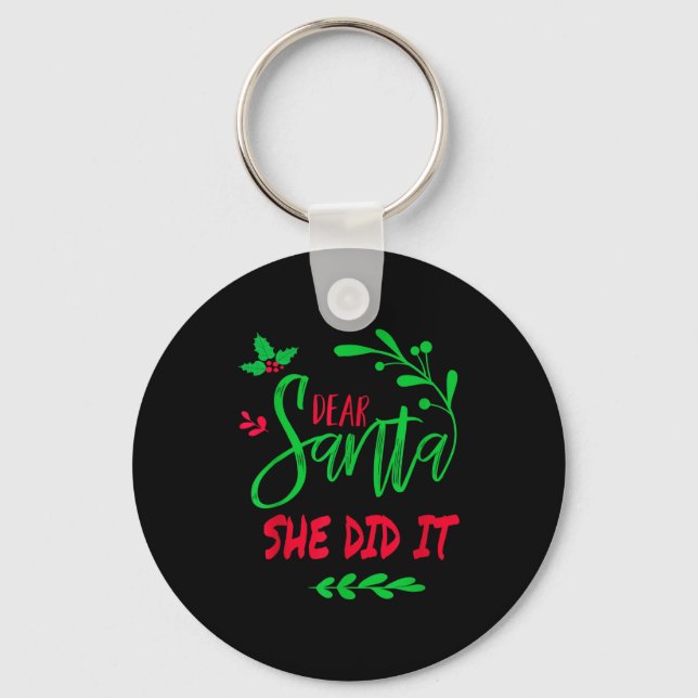 Dear Santa She Did It Shirt Funny Christmas Men Wo Key Ring (Front)