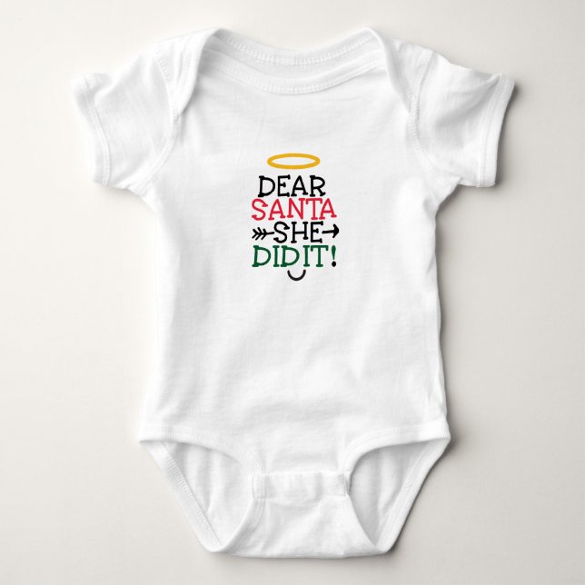 Dear Santa she dit it  Baby Bodysuit (Front)