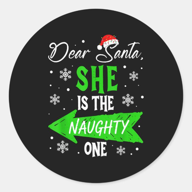 Dear Santa She Is The Naughty One Christmas Couple Classic Round Sticker (Front)